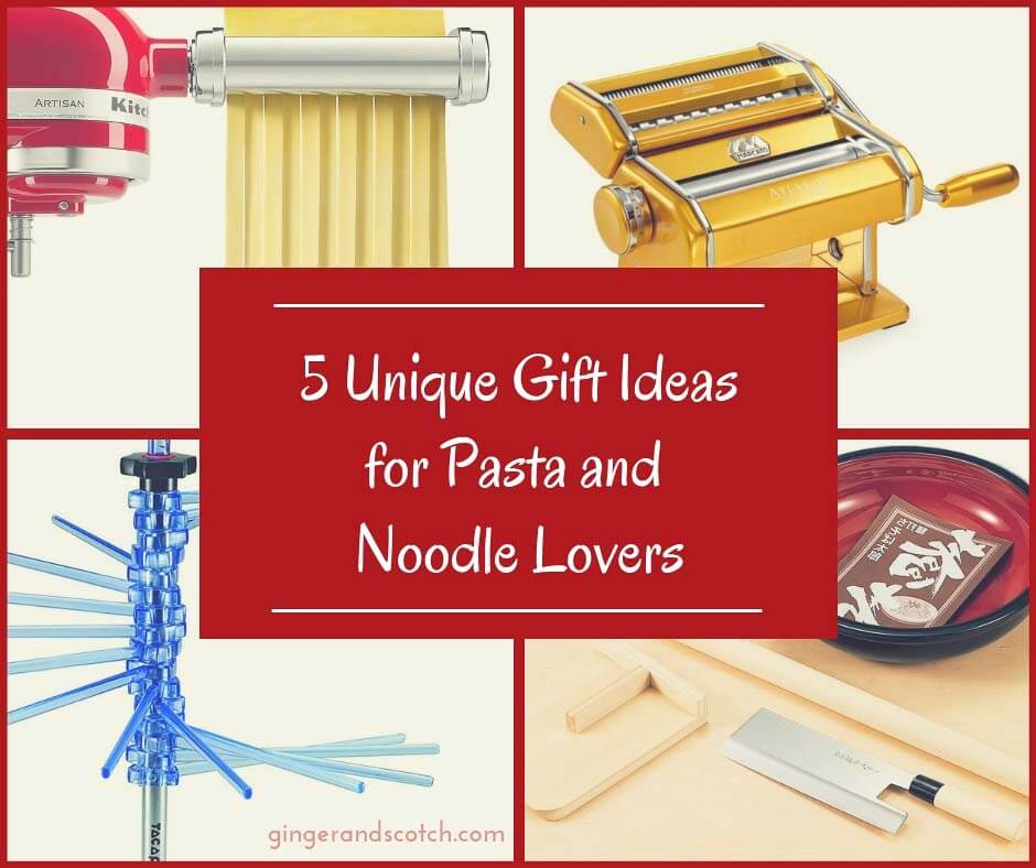 5 Unique Gift Ideas for Pasta and Noodle Lovers